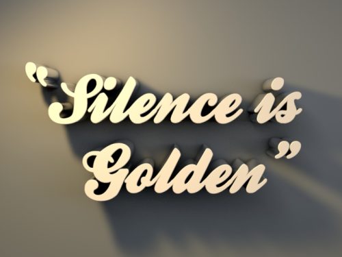 Silence is Golden