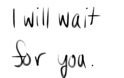 Wait for her…