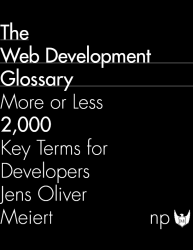 “The Web Development Glossary”: A New Reference Book Covering 2,000 Terms in Web Development and Design