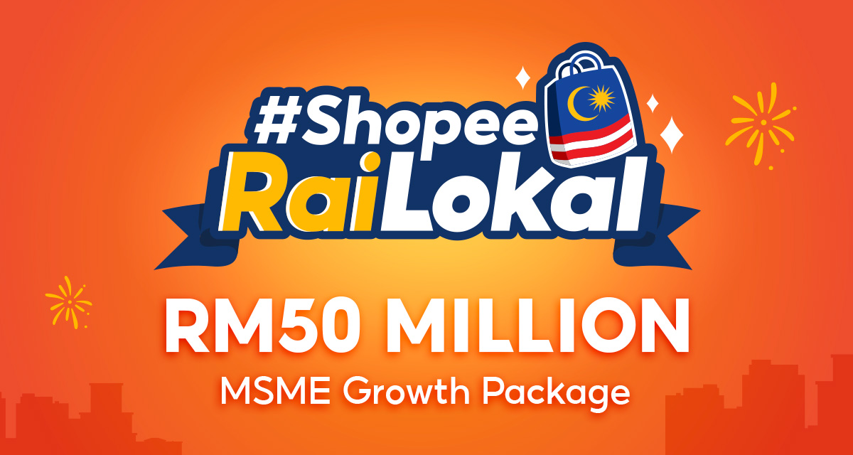 Shopee Strengthens Support for Malaysian MSMEs with RM50 Million Shopee Rai Lokal MSME Growth Package