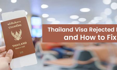 Thailand Visa Rejected Reasons And How To Fix It 450x270