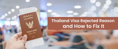 Thailand Visa Rejected Reasons And How To Fix It 500x208