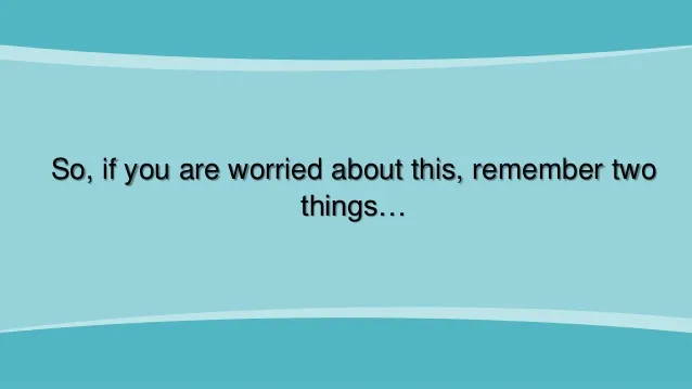 Two things to remember in life