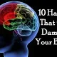 Biggest Brain Damaging Habits