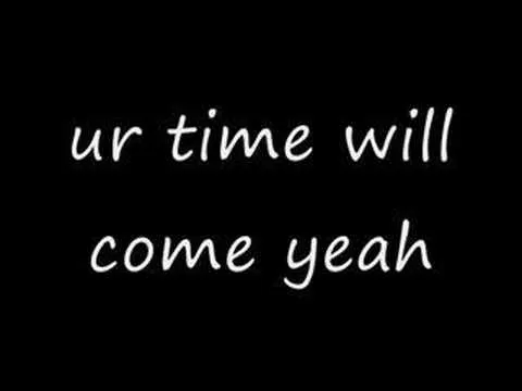 Your Time Will Come