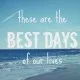 Best Days Of My Life