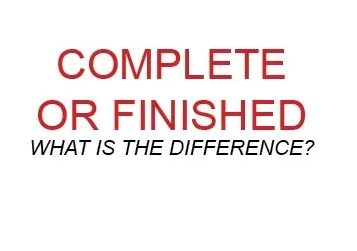 Complete And Finished