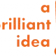 Brilliant Idea