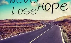 Never Lose Your Hope