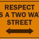 Respect Is A Two Way Street