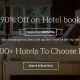 Get 90 Off On Hotel Bookings