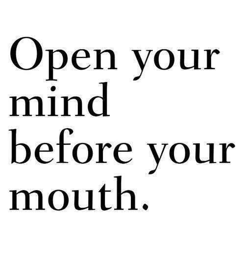 Think before you speak