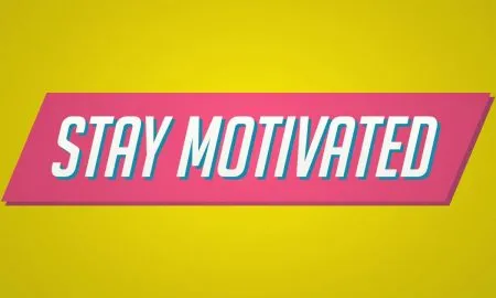 Stay Motivated