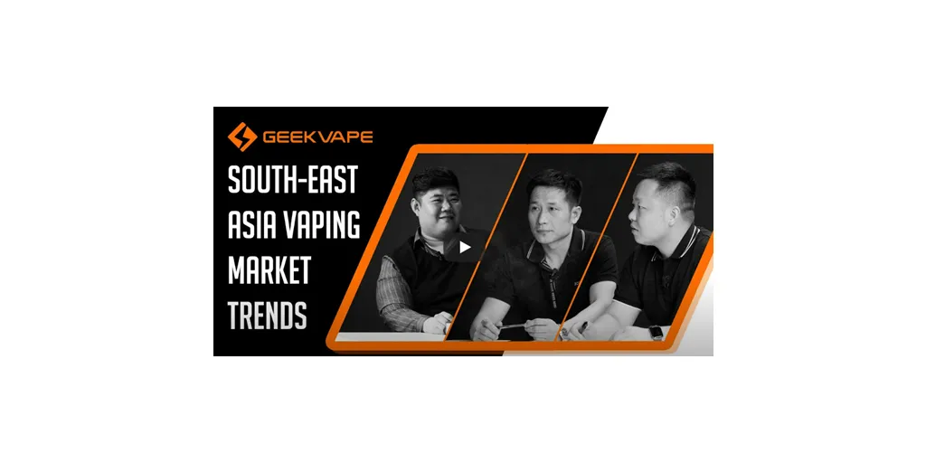 GEEKVAPE_Southease_Asia_Vaping_Market_Trends-1